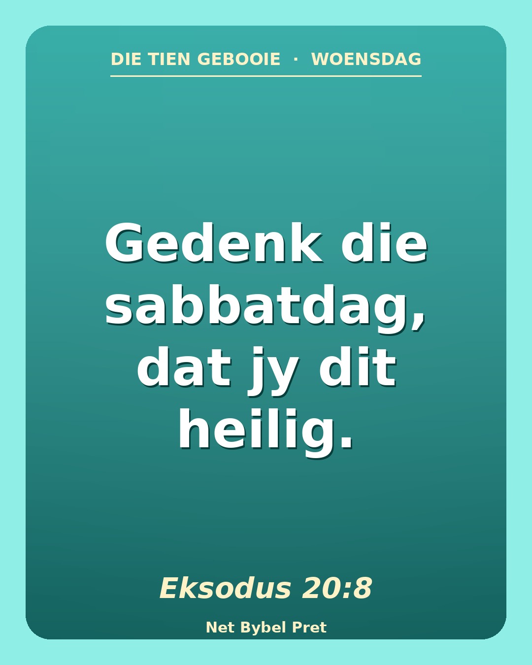 Woensdag — Die Tien Gebooie