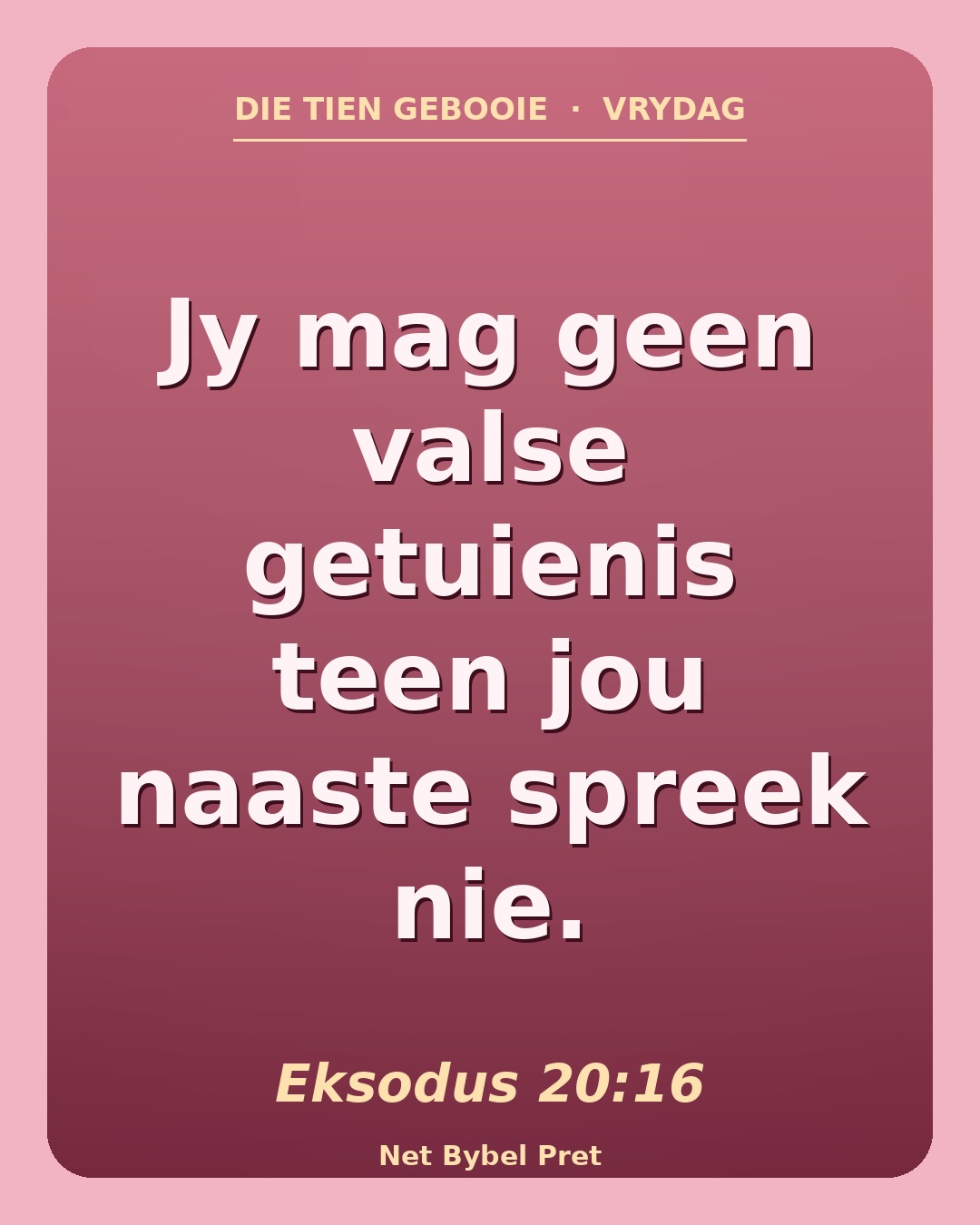 Vrydag — Die Tien Gebooie