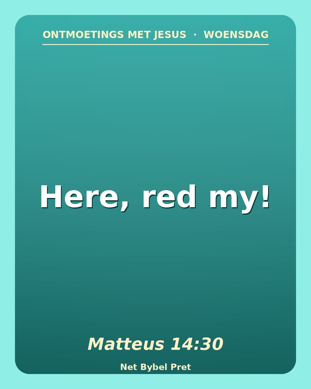 Woensdag — Ontmoetings met Jesus (II)